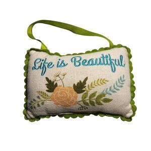 Embroidered pillow Life Is Beautiful With Floral Design door hanger cottagecore